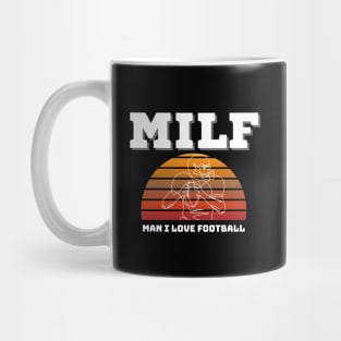 Milf Man I Love Football Mug